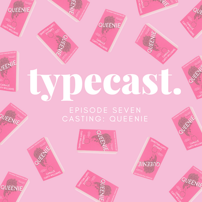 Casting: Queenie - Typecast Episode 7