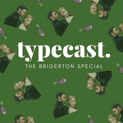 Typecast - The Bridgerton Special