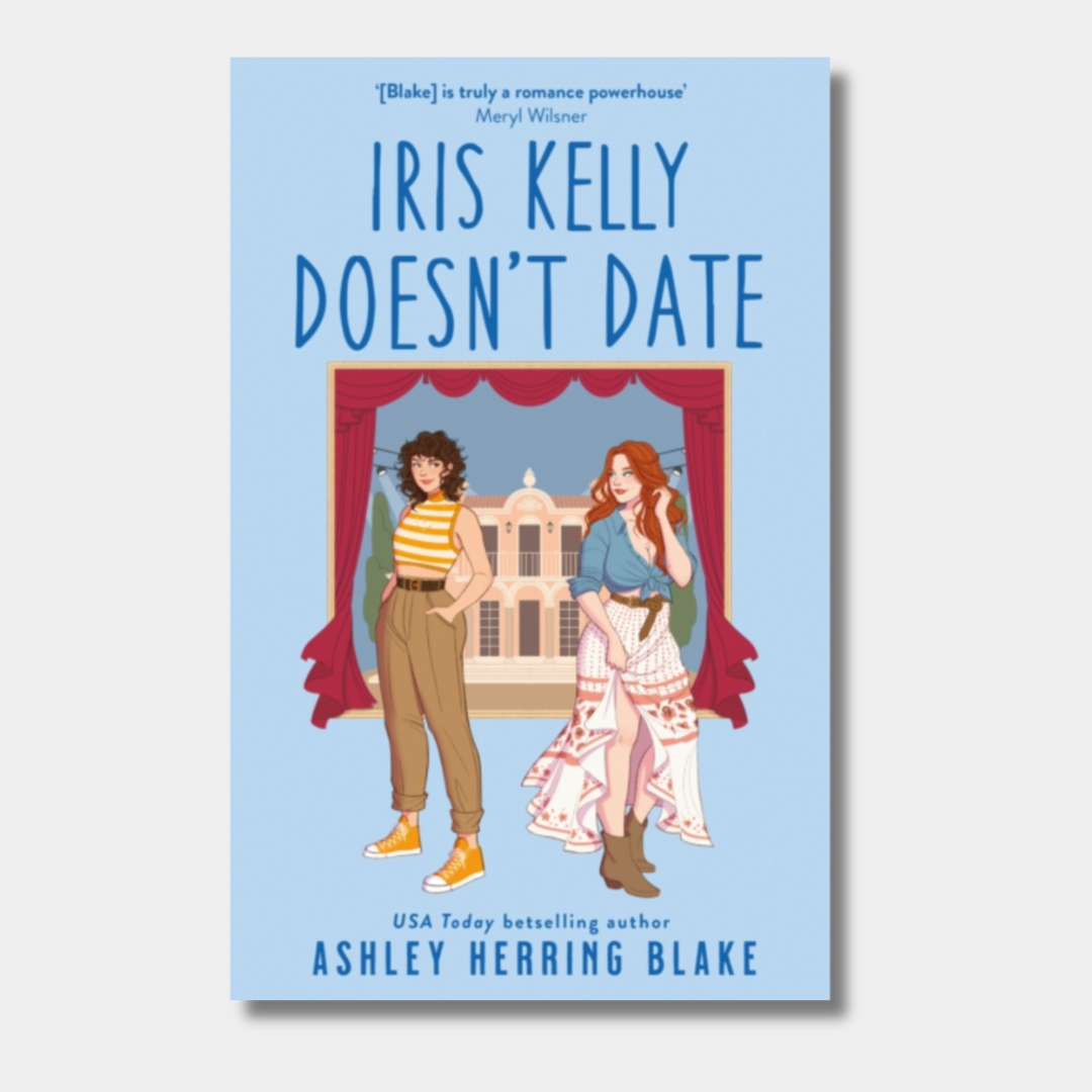 Iris Kelly Doesn't Date - Rare Birds Books