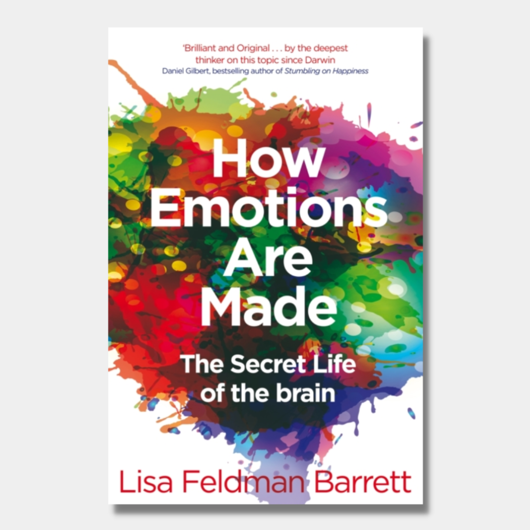 How Emotions Are Made : The Secret Life Of The Brain – Rare Birds Books