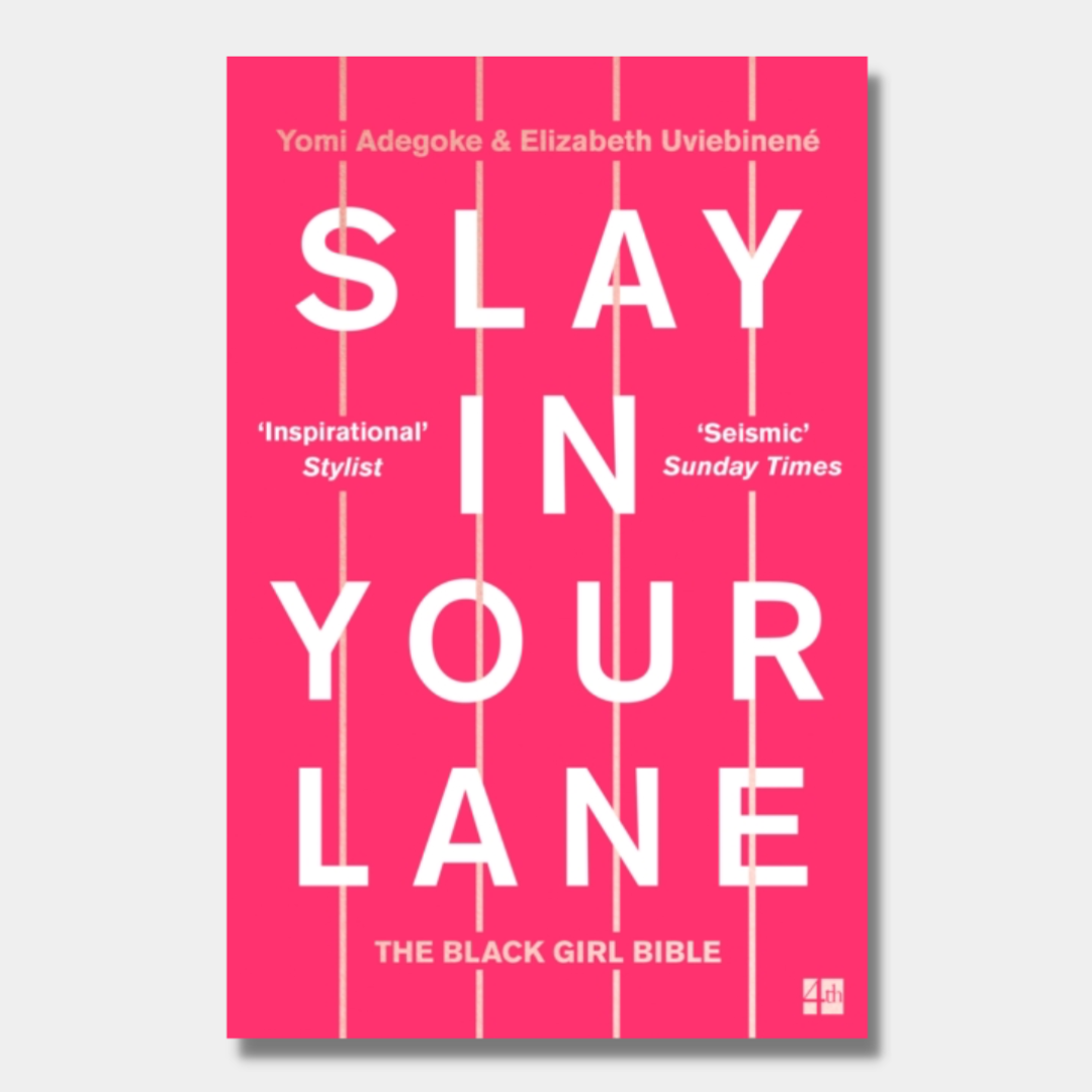 Slay In Your Lane : The Black Girl Bible – Rare Birds Books