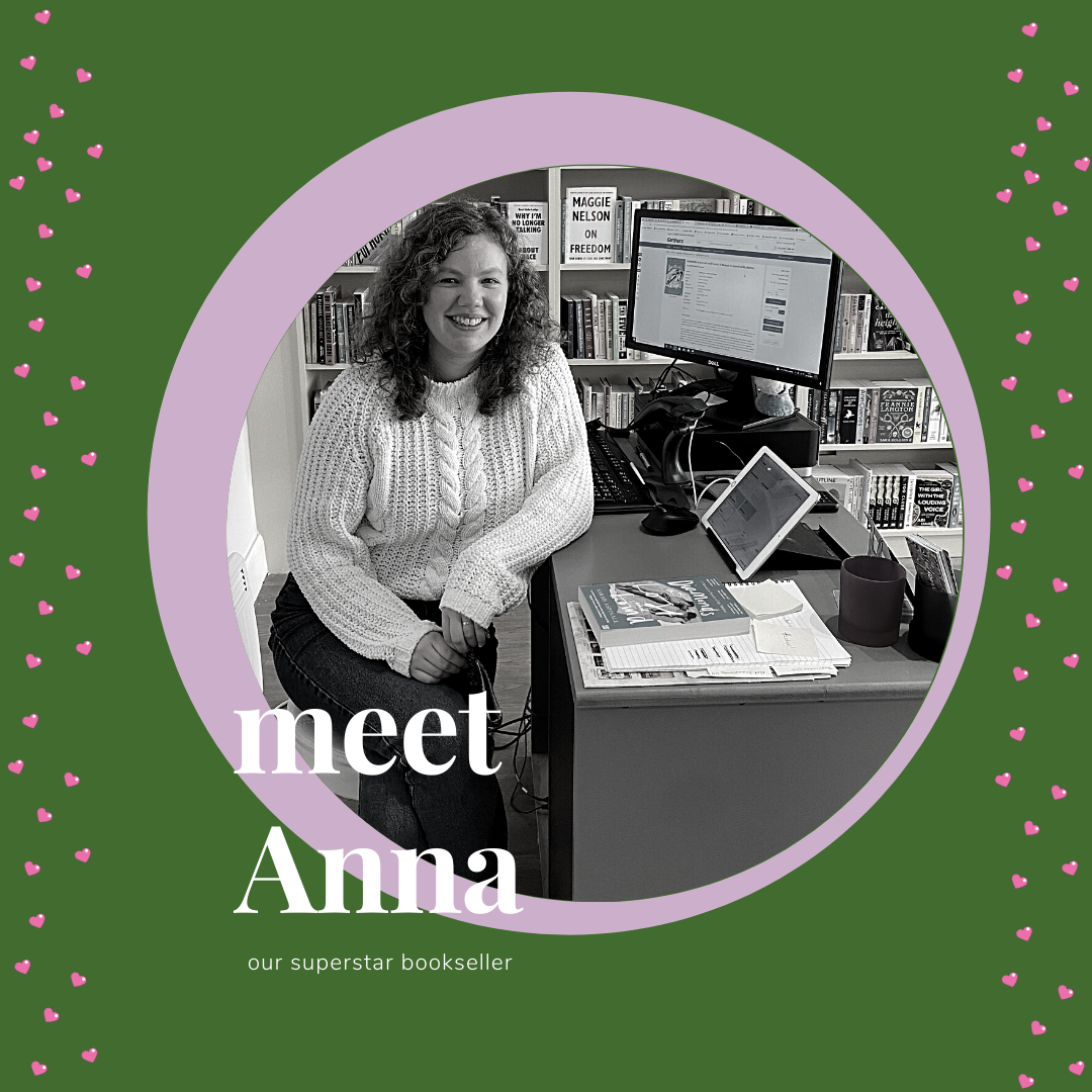Meet Anna: our full time bookseller extraordinaire