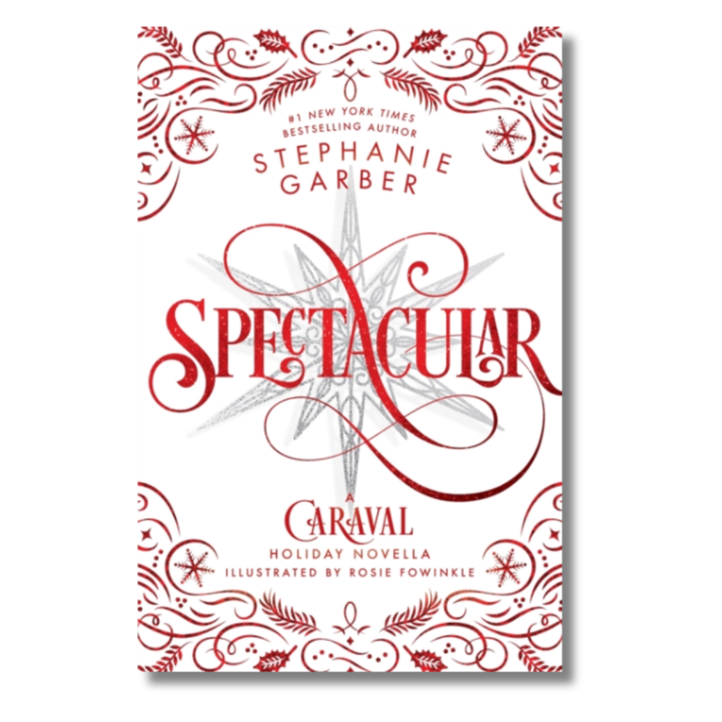 Spectacular: Caraval Holiday Novella