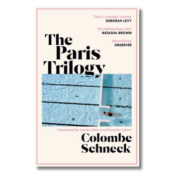 The Paris Trilogy : A Life in Three Stories