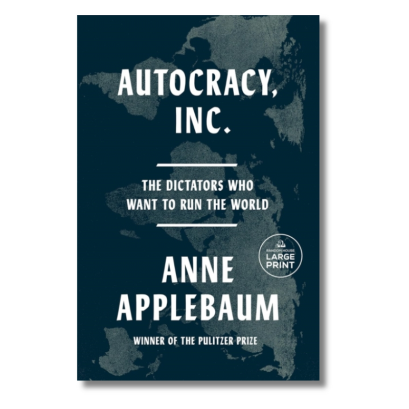 Autocracy, Inc: The Dictators Who Want to Run the World