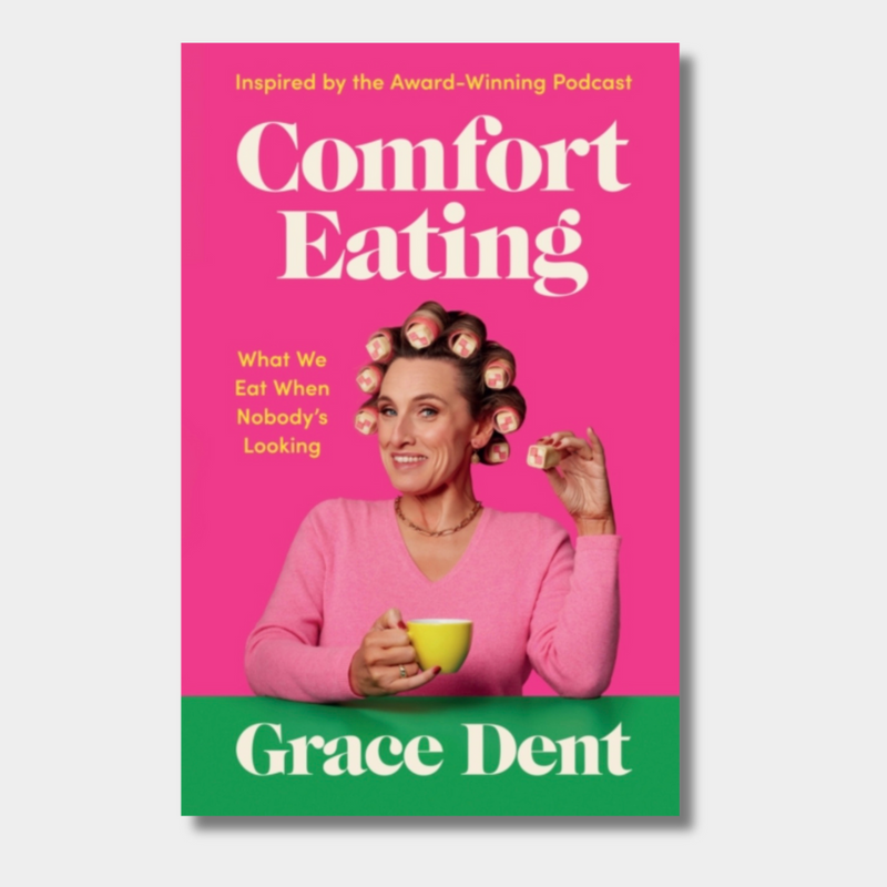 Comfort Eating : What We Eat When Nobody&