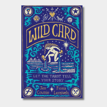 Wild Card : Let the Tarot Tell Your Story