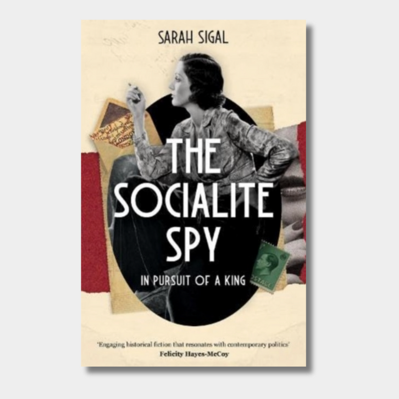 The Socialite Spy: In Pursuit of a King