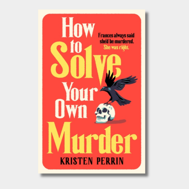 How To Solve Your Own Murder Rare Birds Books How to solve your own murder rare birds books