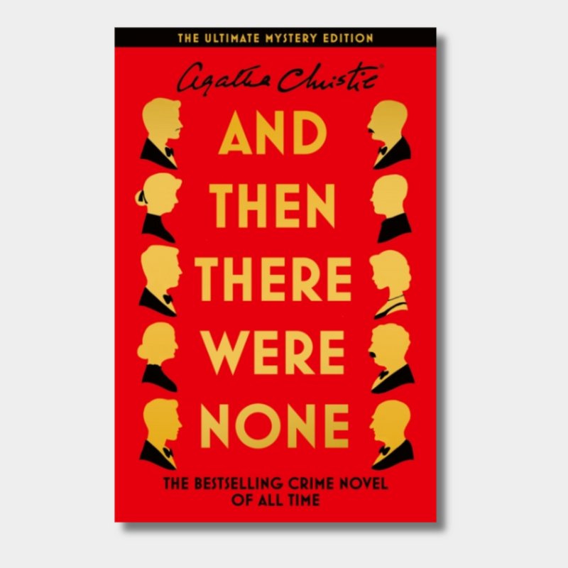 And Then There Were None : The Ultimate Mystery Edition