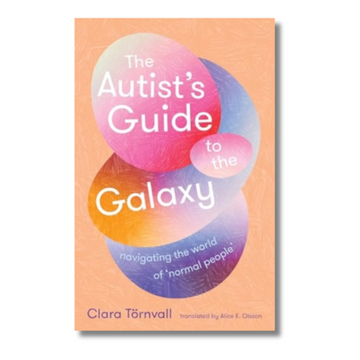 The Autist’s Guide to the Galaxy