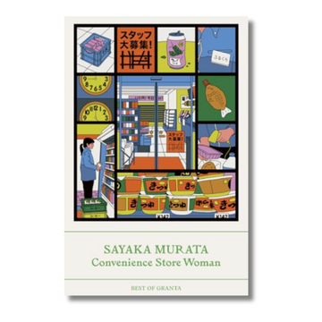 Convenience Store Woman (Best of Granta Edition)