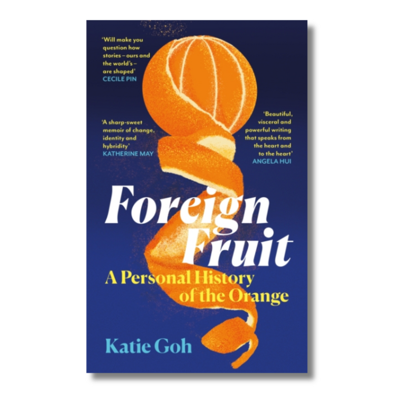 Foreign Fruit : A Personal History of the Orange
