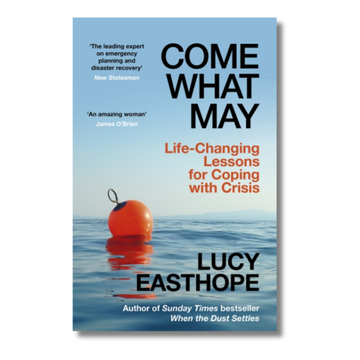 Come What May : Life-Changing Lessons for Coping with Crisis