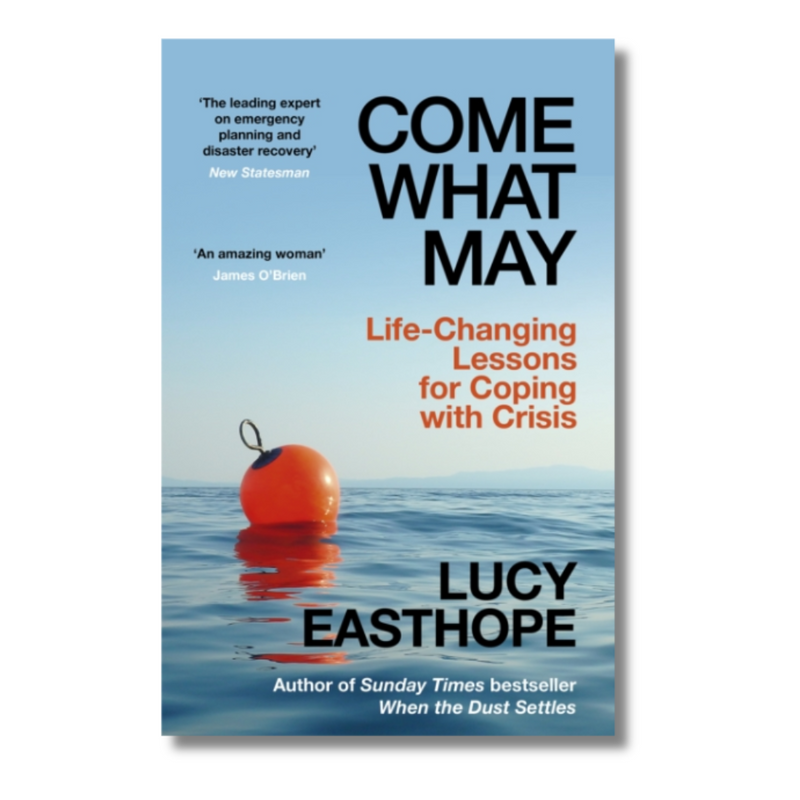 Come What May : Life-Changing Lessons for Coping with Crisis