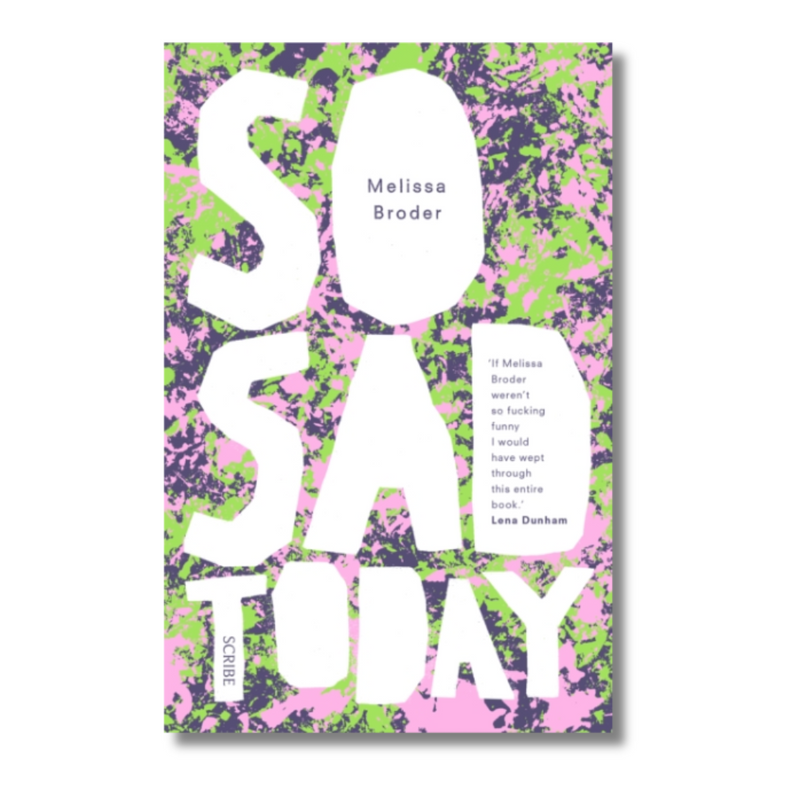 So Sad Today : personal essays