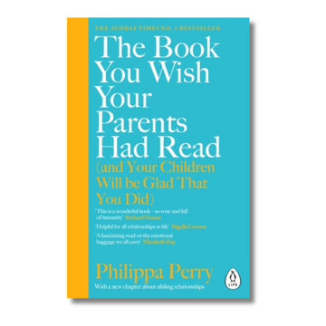 The Book You Wish Your Parents Had Read (and Your Children Will Be Glad That You Did)
