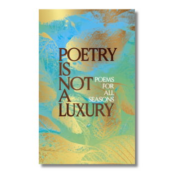 Poetry Is Not a Luxury