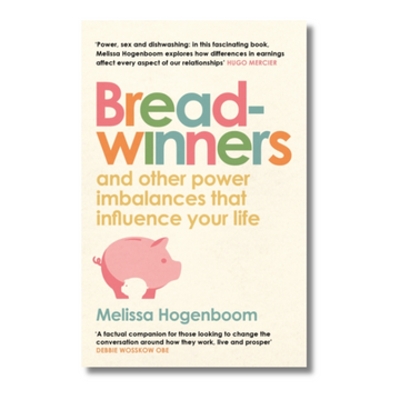 Breadwinners : and other power imbalances that influence your life