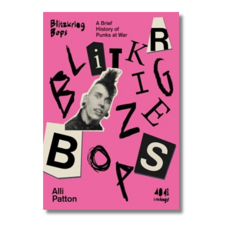 Blitzkrieg Bops : A Brief History of Punks at War