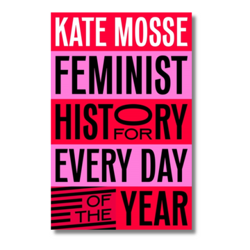 Feminist History for Every Day of the Year
