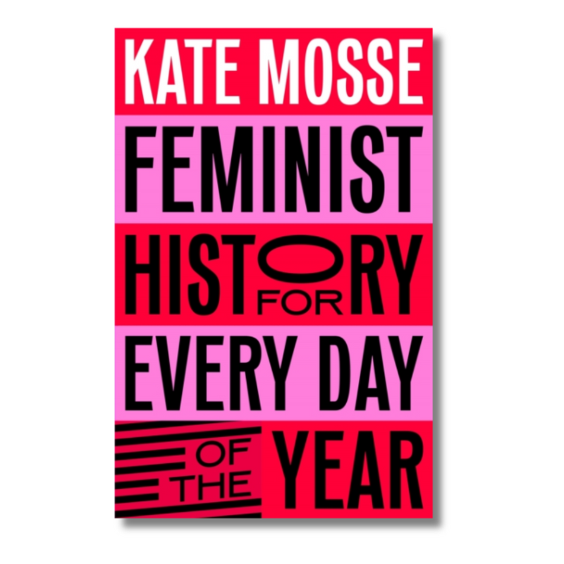 Feminist History for Every Day of the Year