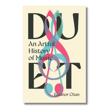 Duet : An Artful History of Music