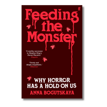 Feeding the Monster : Why horror has a hold on us