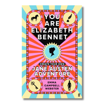 You Are Elizabeth Bennet : Create Your Own Jane Austen Adventure