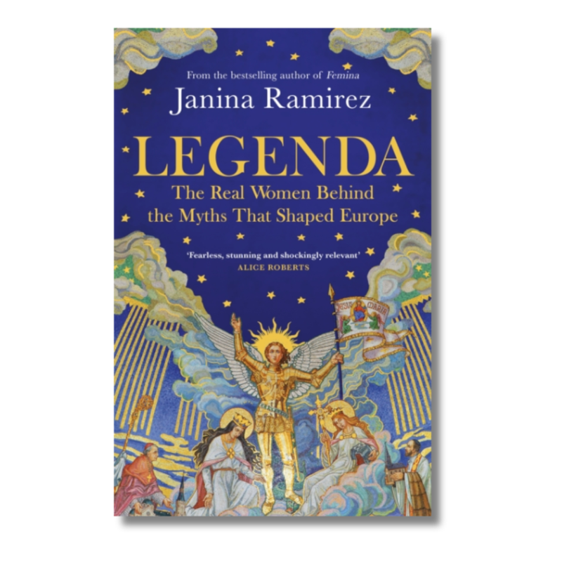 Legenda : The Real Women Behind the Myths That Shaped Europe