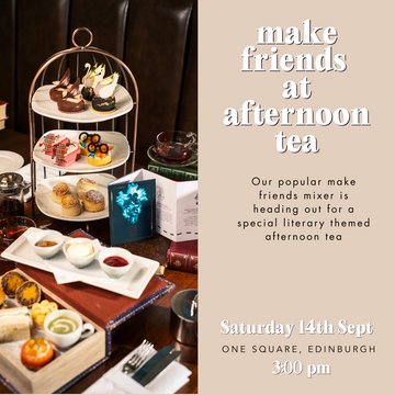 Make Friends at Afternoon Tea