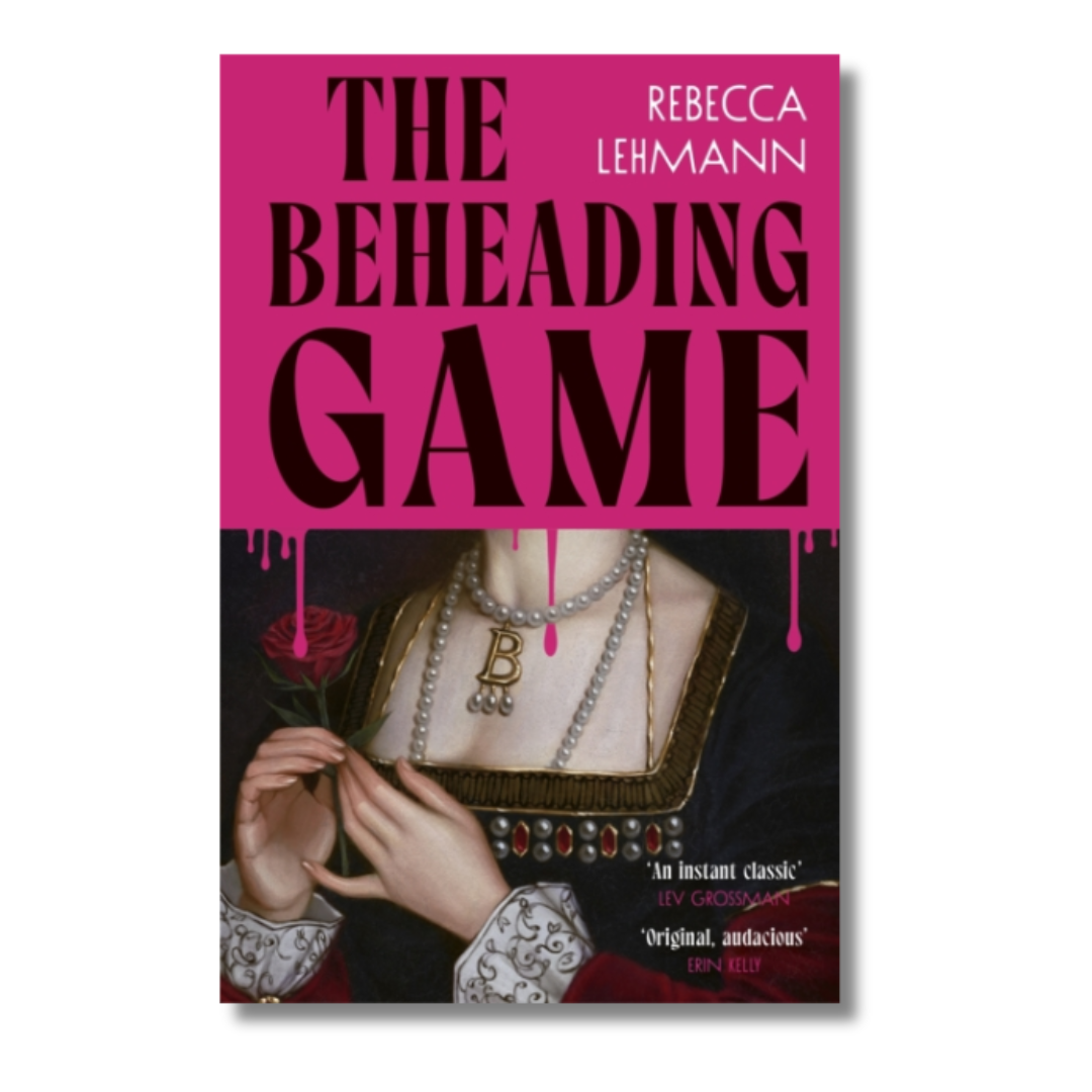 The Beheading Game – Rare Birds Books