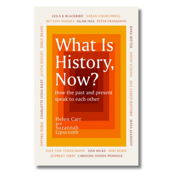 What Is History, Now?