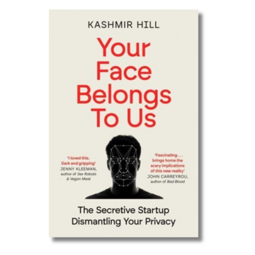 Your Face Belongs to Us: The Secretive Startup Dismantling Your Privacy