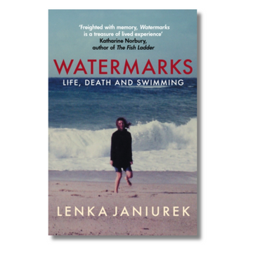 Watermarks : Life, Death and Swimming