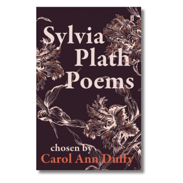 Sylvia Plath Poems Chosen by Carol Ann Duffy