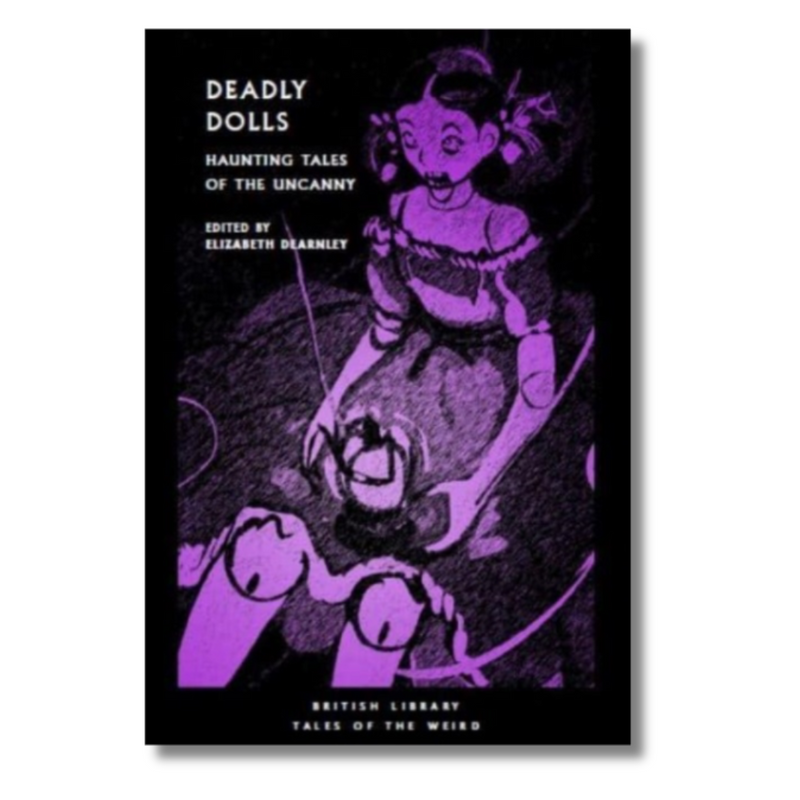 Deadly Dolls : Midnight Tales of Uncanny Playthings