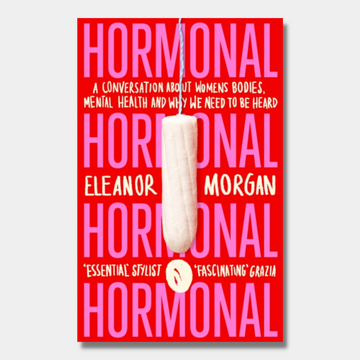 Hormonal : A Conversation About Women&