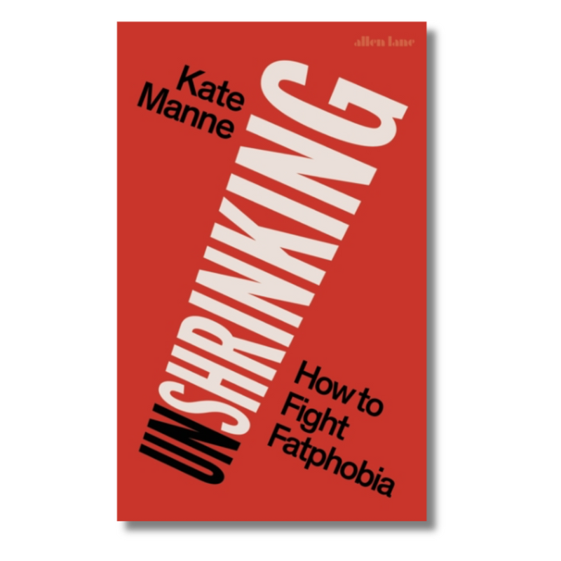Unshrinking Unshrinking : How to Fight Fatphobia – Rare Birds Books
