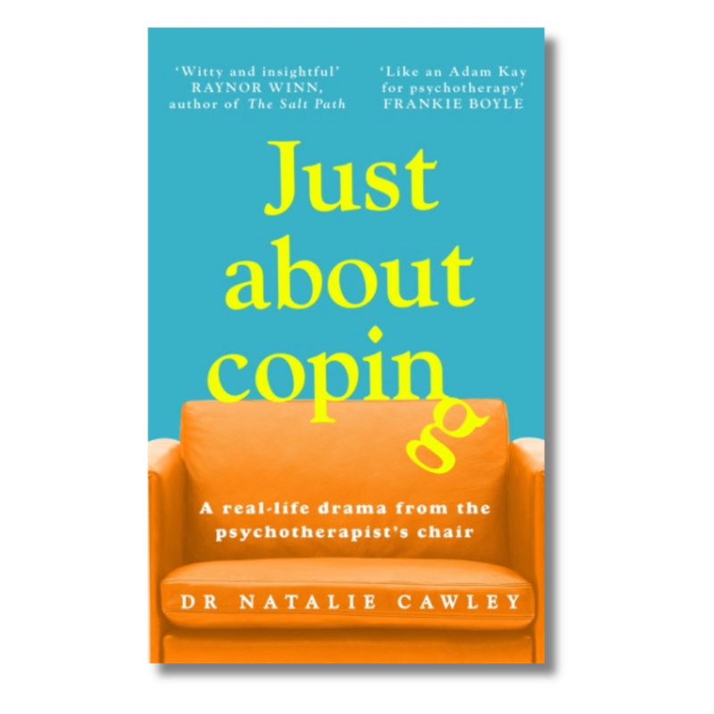 Just About Coping : A Real-Life Drama from the Psychotherapist&