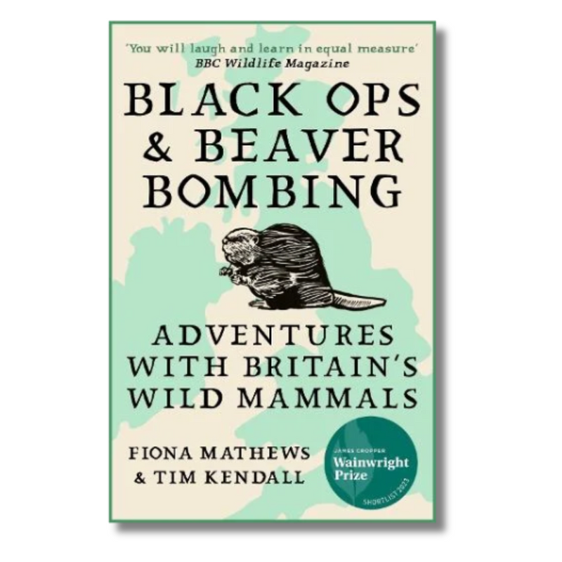 Black Ops and Beaver Bombing : Adventures with Britain&
