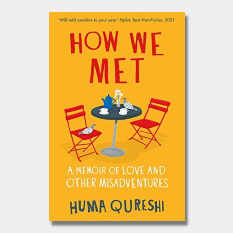How We Met : A Memoir of Love and Other Misadventures
