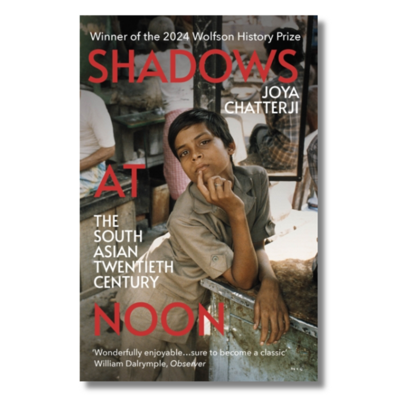 Shadows At Noon : The South Asian Twentieth Century