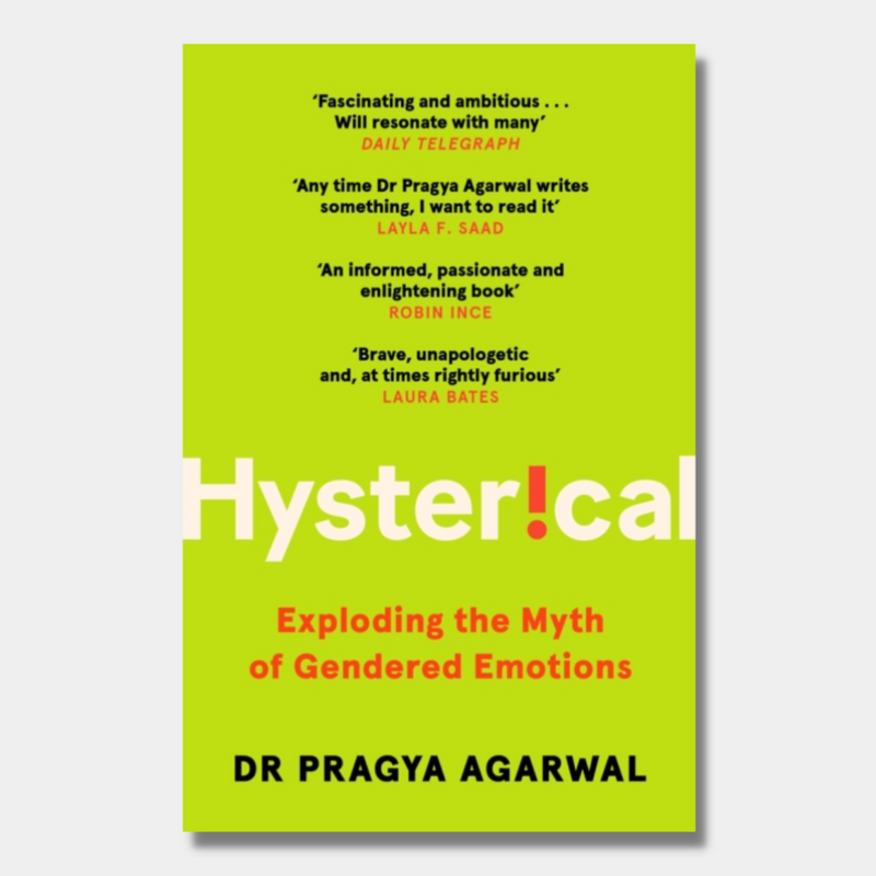 Hysterical : Exploding the Myth of Gendered Emotions