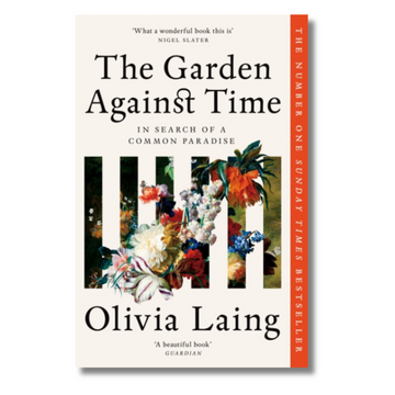 The Garden Against Time: In Search of a Common Paradise