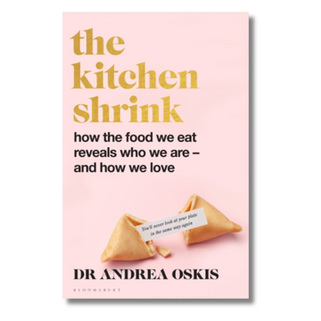 The Kitchen Shrink : how the food we eat reveals who we are – and how we love