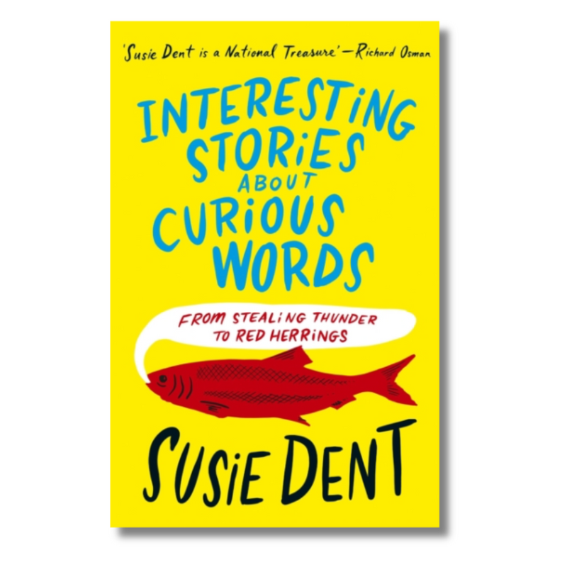 Interesting Stories about Curious Words : From Stealing Thunder to Red Herrings