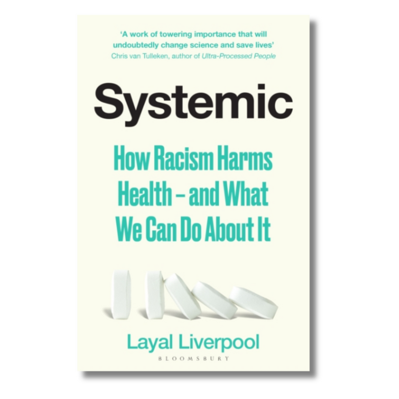 Systemic : How Racism Is Making Us Ill