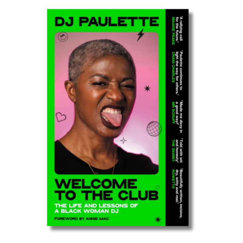 Welcome to the Club : The Life and Lessons of a Black Woman Dj