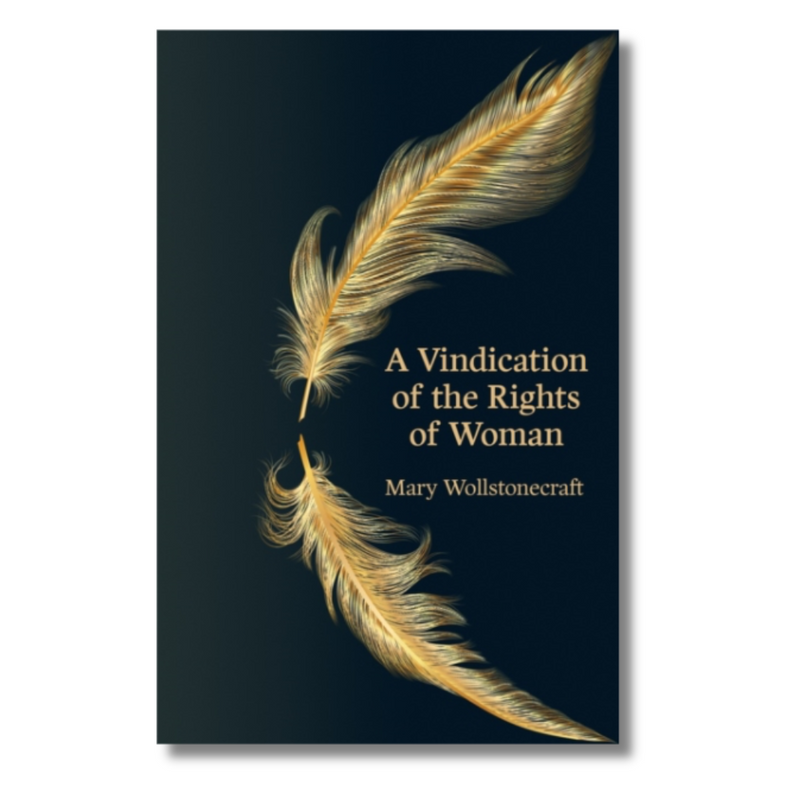 A Vindication of the Rights of Woman